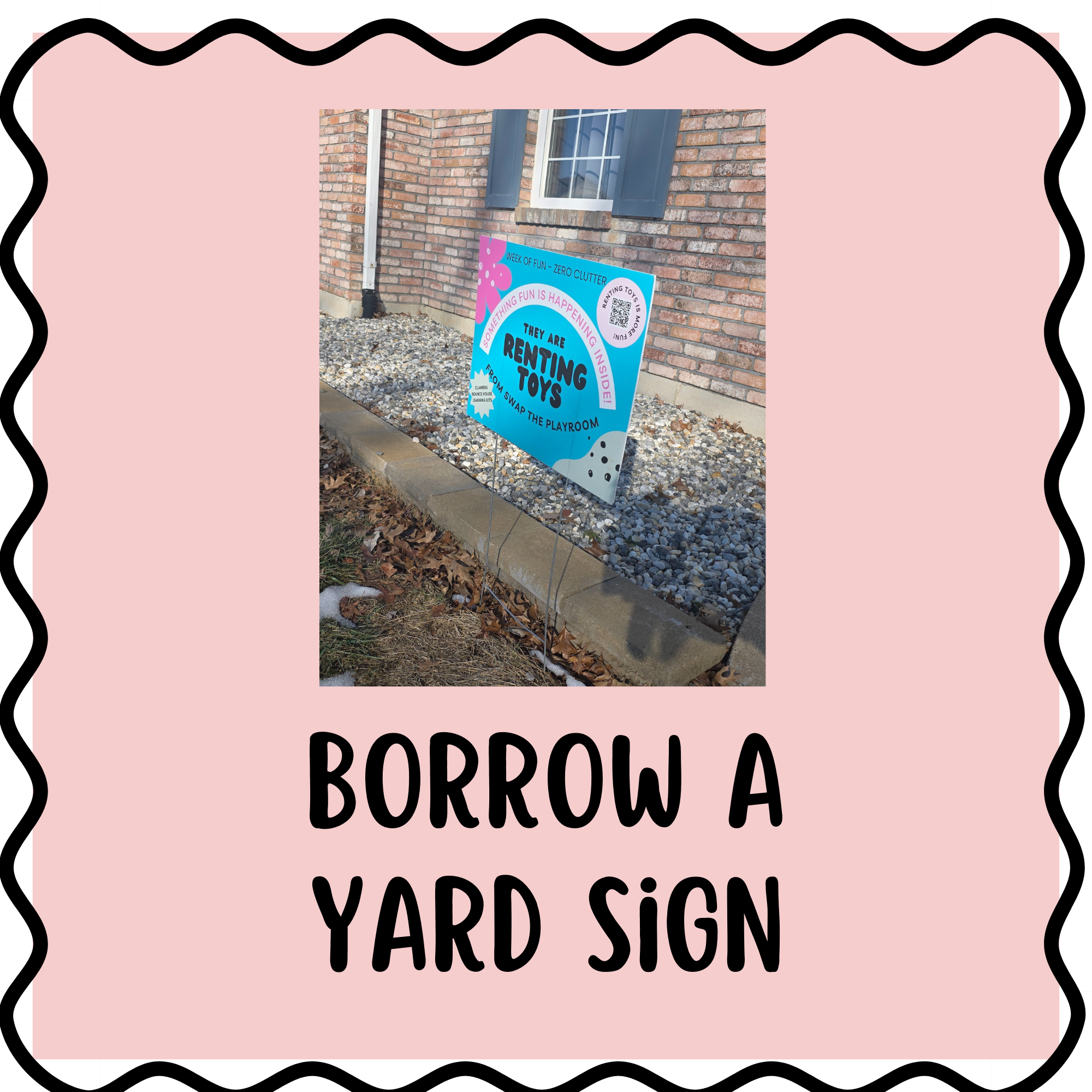 Borrow A Yard Sign | Swap the Playroom | Premium Toy Rentals & Easy ...