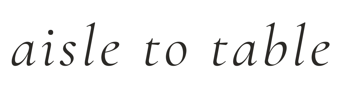 Aisle To Table