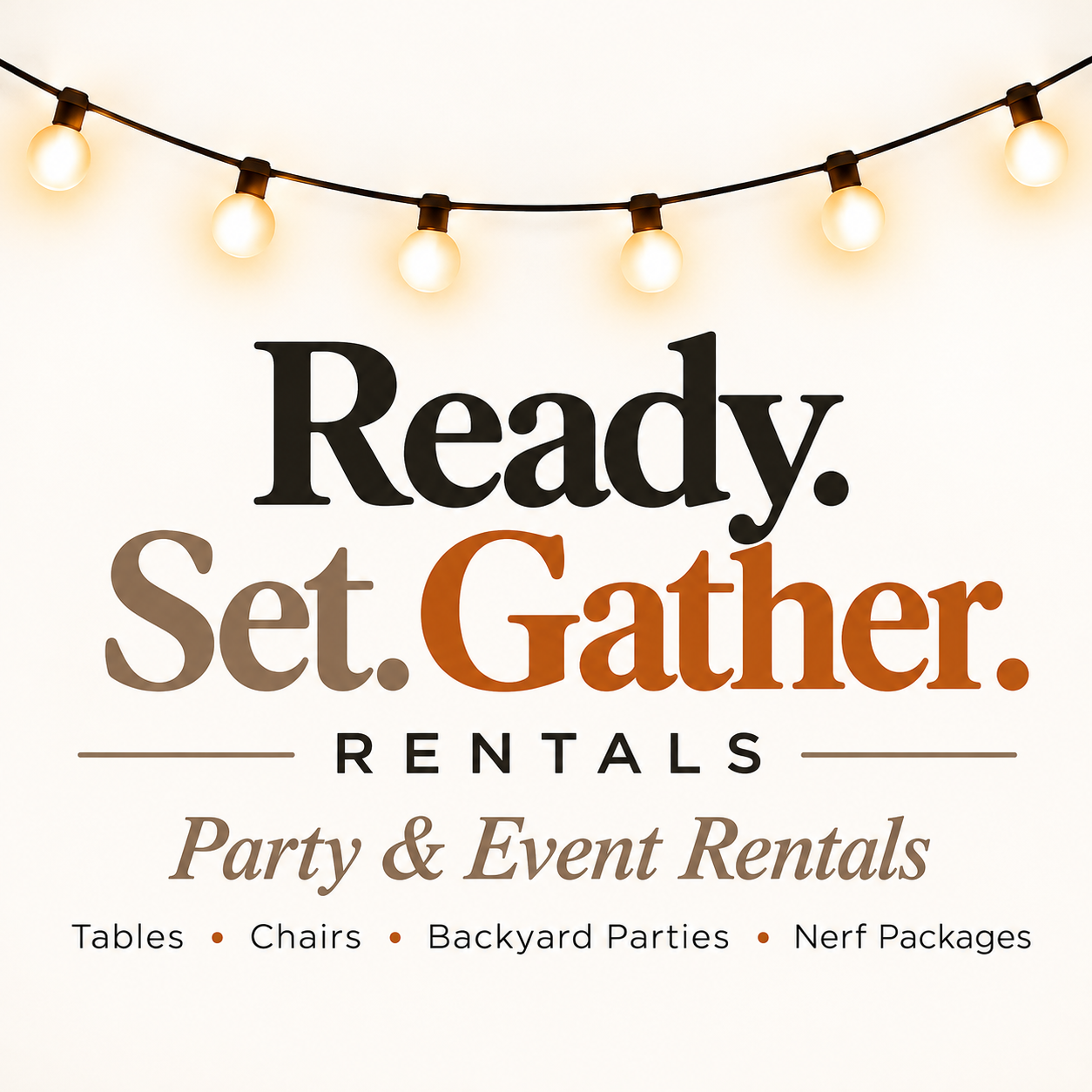 Ready. Set. Gather Rentals